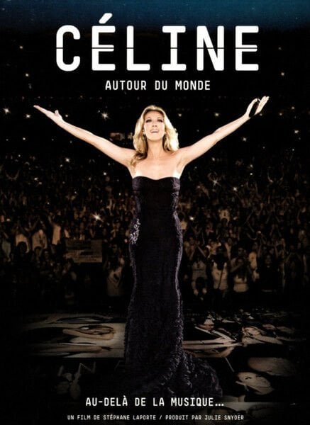 Céline* – Autour Du Monde: Au Delà de la Musique… DVD
