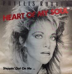Phyllis Rhodes – Heart Of My Soul / Steppin' Out On Me