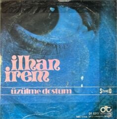 İlhan İrem – Ver Elini / Üzülme Dostum 45'lik