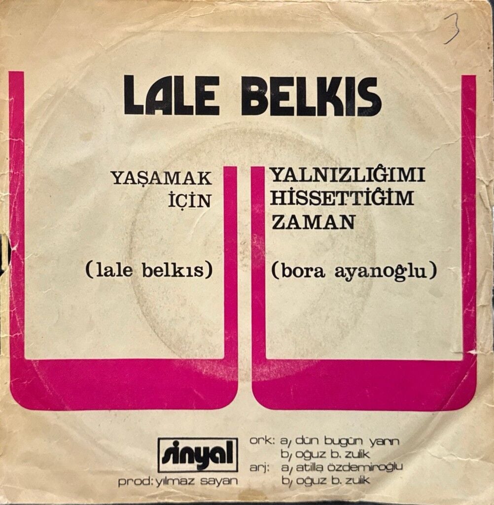 Lale Belkıs – Yaşamak İçin / Yalnızlığımı Hissettiğim Zaman 45'lik