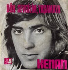 Kenan – Dön Sevgilim Yaşamaya / Çillim Çillim 45'lik