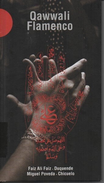 DİKKAT CD Faiz Ali Faiz, Duquende, Miguel Poveda, Chicuelo* – Qawwali Flamenco 2x CD + DVD