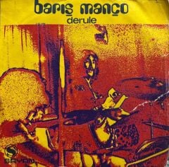 Barış Manço ‎– Derule / Küçük Bir Gece Müziği 1970 BASKI 45LİK
