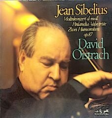 Jean Sibelius, David Oistrach – Violinkonzert D-moll / Finlandia / Valse Triste / Zwei Humoresken Op. 87