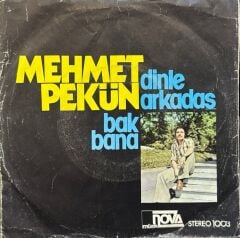 Mehmet Pekün – Dinle Arkadaş 45'lik