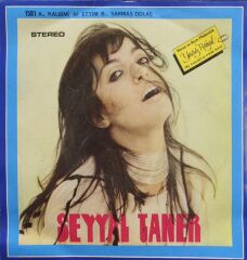 Seyyal Taner – Kalbimi Af Ettim / Sarmaş Dolaş 45'lik