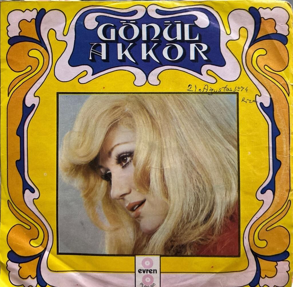 Gönül Akkor – Sende Git / Allahım Duy Sesimi 1970'ler Baskı 45lik